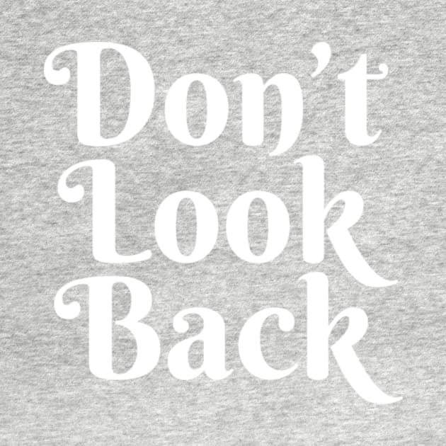 Don't Look Back by robin